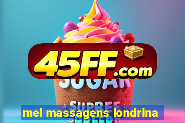 mel massagens londrina